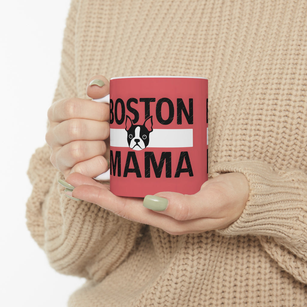 Boston Mama Boston Terrier Mug 3 | Boston Terrier Gifts | Gifts For Boston Terrier Mug 11oz