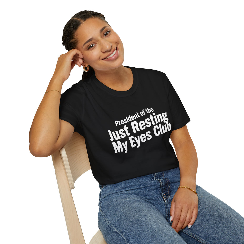 "President of the 'Just Resting My Eyes' Club" T-Shirt