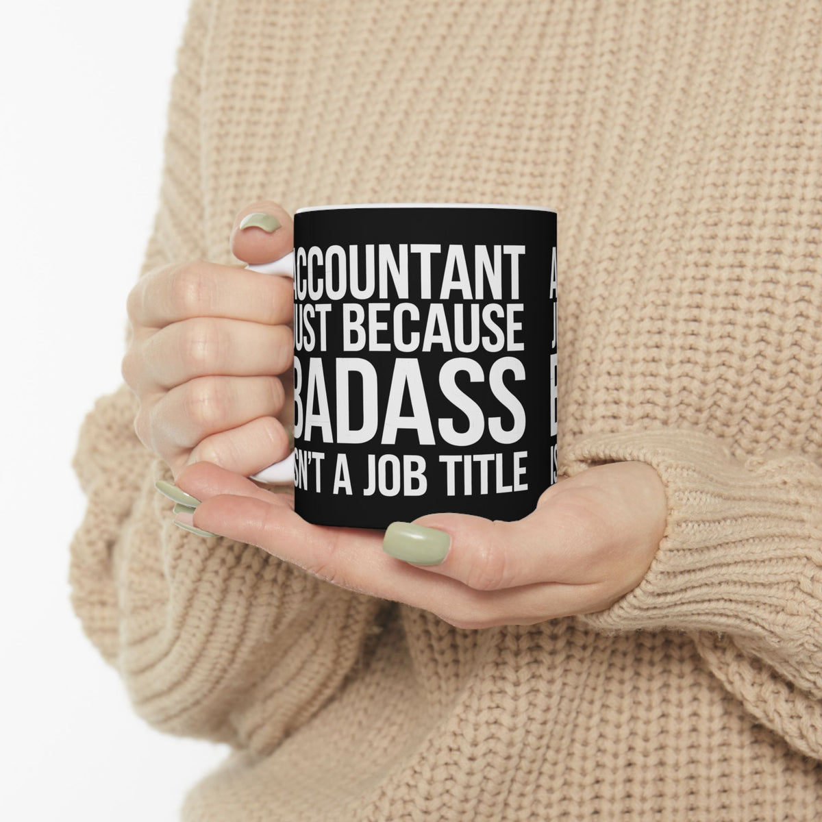 Accountant Because Badass Isn't A Job Title Mug | Accountant Coffee Mug | Accountant Coffee Mug 11oz