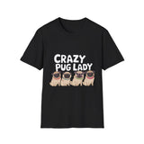 Crazy Pug Lady T-Shirt Crazy Pug Lady T-Shirt