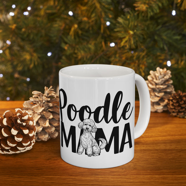 Poodle Mama Mug | Poodle Gifts | Poodle Stuff | Gifts For Poodle Mug 11oz