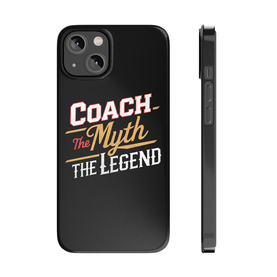 Coach The Myth The Legend Slim iPhone Cases | Cool Coach Gift iPhone Case