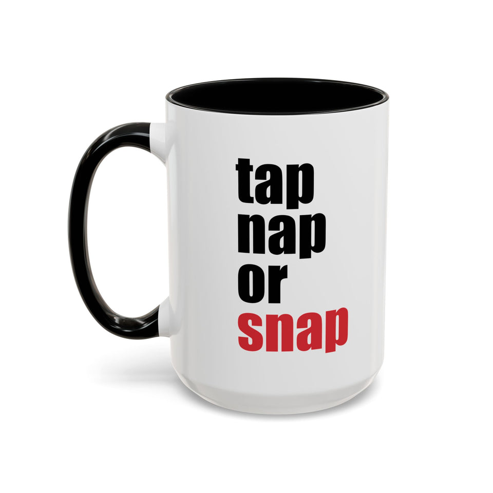 Brazilian Jiu Jitsu Tap Nap Or Snap | BJJ Accent Coffee Mug