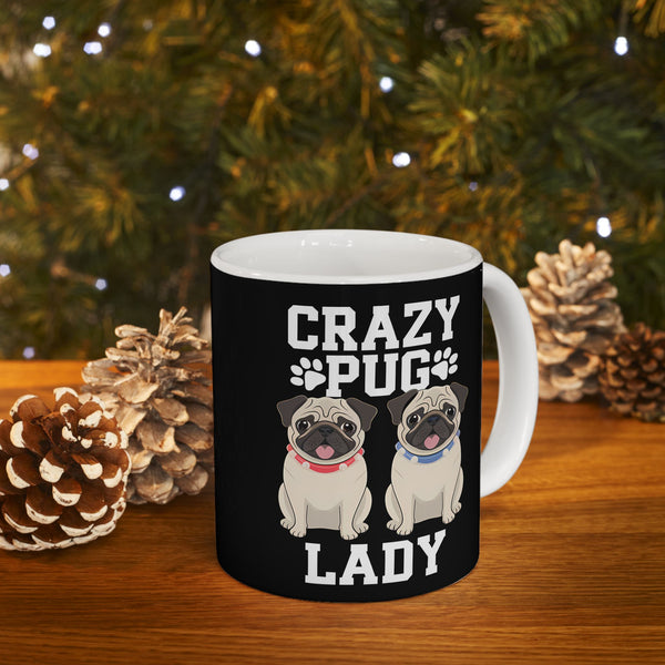 Crazy Pug Lady Ceramic Mug | Pug Lover Gift Mug (11oz)