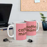 Coffee Mama Mug | Mom Gift | Mother Coffee Mug | Mom Gift Ideas Mug 11oz 4 Coffee Mama Mug | Mom Gift | Mother Coffee Mug | Mom Gift Ideas Mug 11oz 4