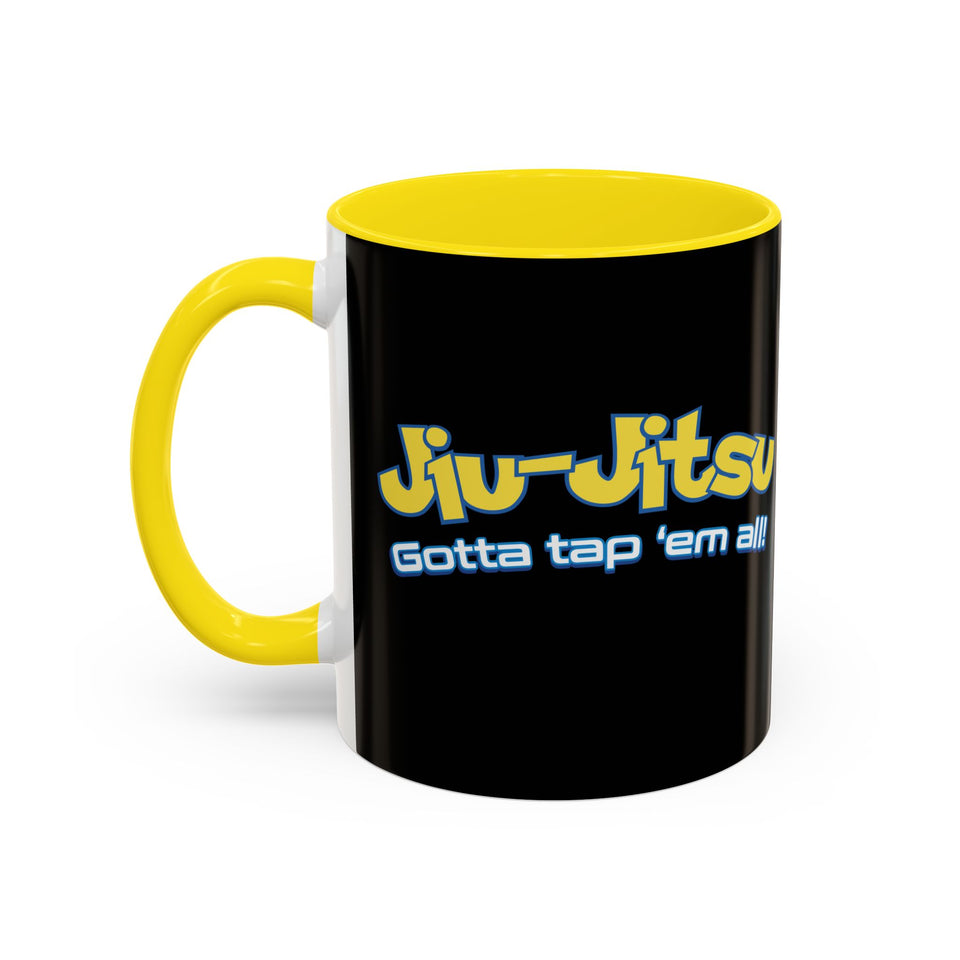 Brazilian Jiu Jitsu Gotta Tap Them All | BJJ Accent Coffee Mug