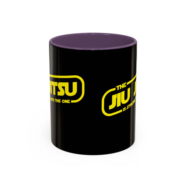 Brazilian Jiu Jitsu The Jiu Jitsu Is Strong With This One | BJJ Accent Coffee Mug