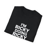 I'm Ricky Doing Ricky Things T-Shirt — Funny Personalized Colin Tee I'm Ricky Doing Ricky Things T-Shirt — Funny Personalized Colin Tee