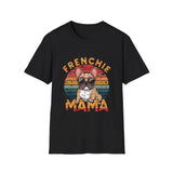 Frenchie Mama T-Shirt - French Bulldog Shirt Frenchie Mama T-Shirt - French Bulldog Shirt