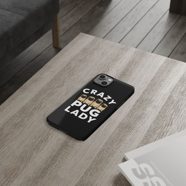 Premium Crazy Pug Lady iPhone Case | Cute Pug Gifts Slim Phone Cases