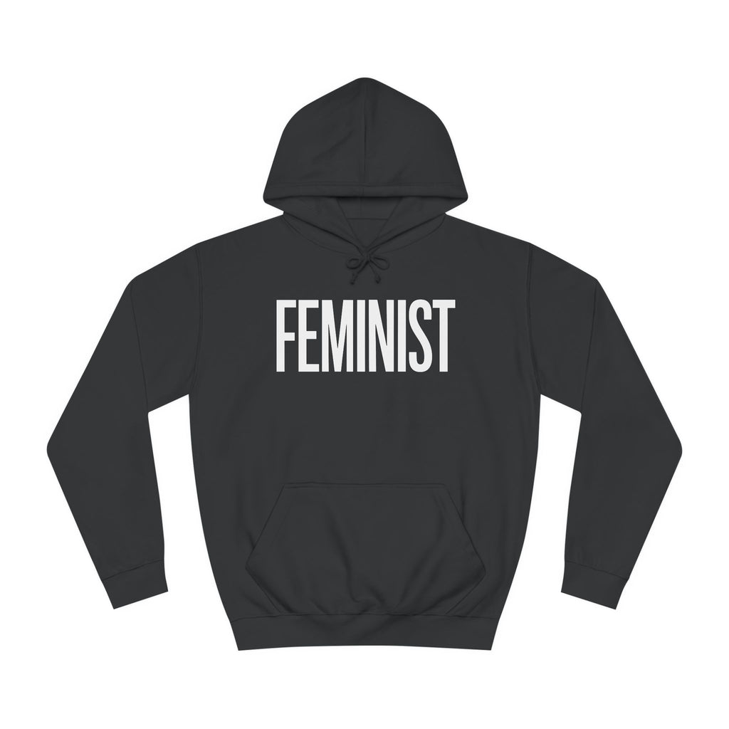 Feminist Hoodie | Feminist Gift | Feminism Unisex College Hoodie