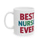 Best Nurse Ever Mug | Nurse Gift | Nurse Coffee Mug | Nurse Gift Ideas Mug 11oz