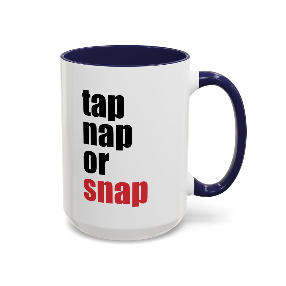Brazilian Jiu Jitsu Tap Nap Or Snap | BJJ Accent Coffee Mug