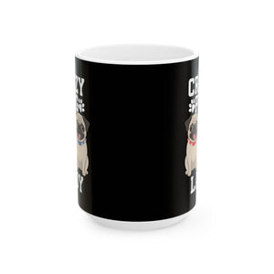 Crazy Pug Lady Ceramic Mug | Pug Lover Gift Mug (11oz) Crazy Pug Lady Ceramic Mug | Pug Lover Gift Mug (11oz)