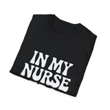 In My Nurse Era T-Shirt In My Nurse Era T-Shirt