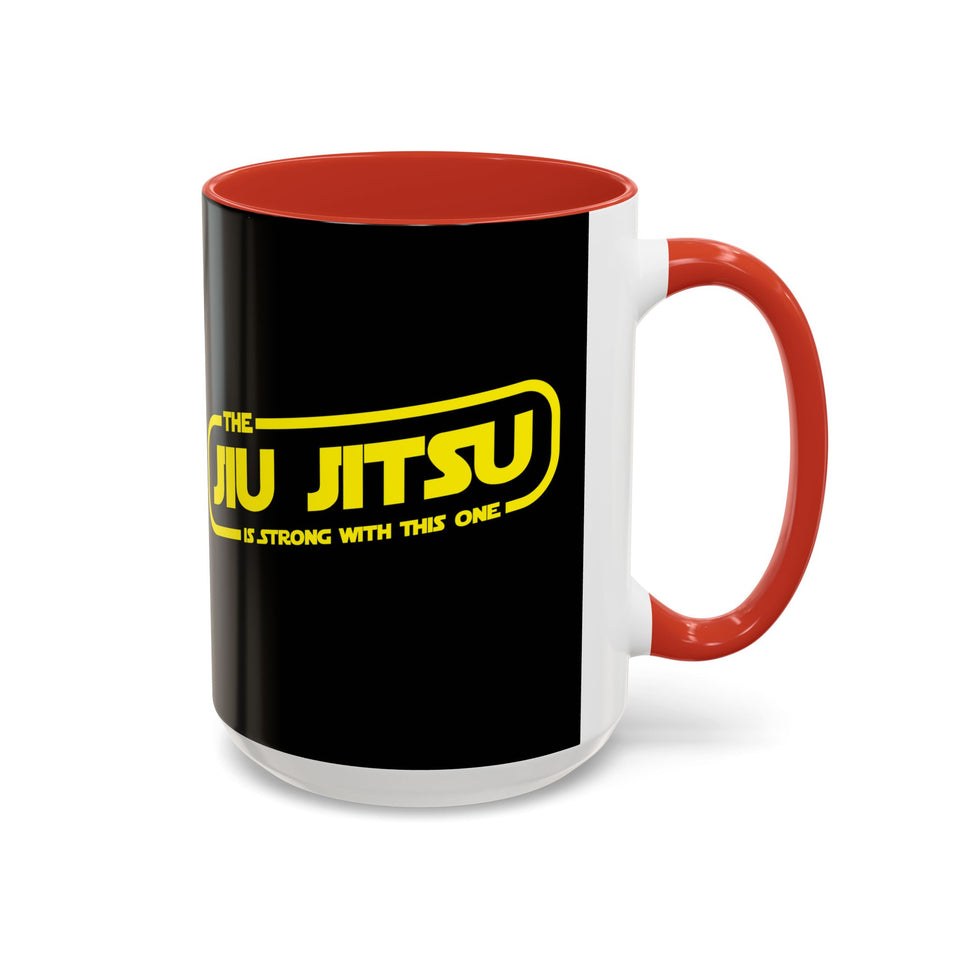 Brazilian Jiu Jitsu The Jiu Jitsu Is Strong With This One | BJJ Accent Coffee Mug