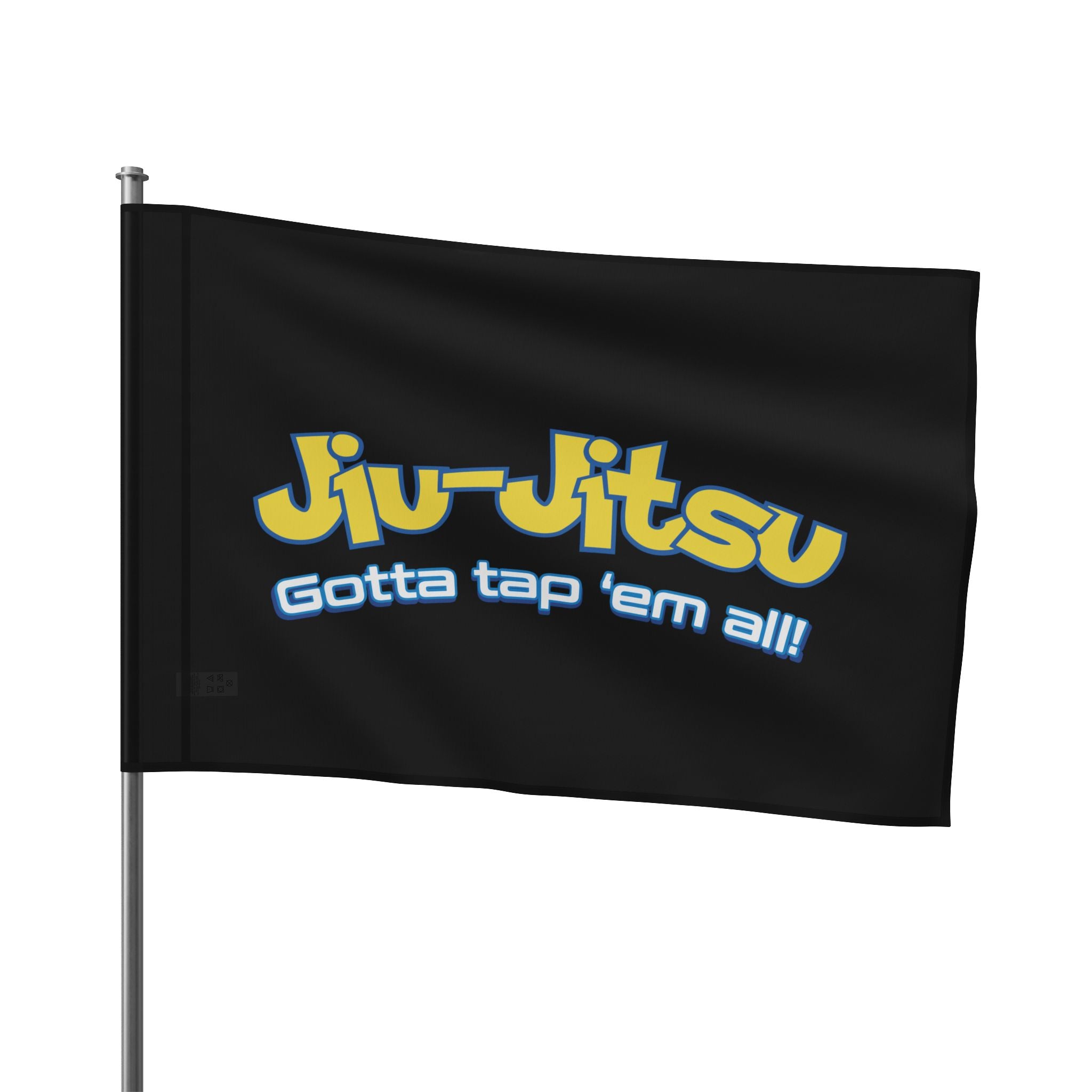 Brazilian Jiu Jitsu Gotta Tap Them Flag Banner | BJJ Flag