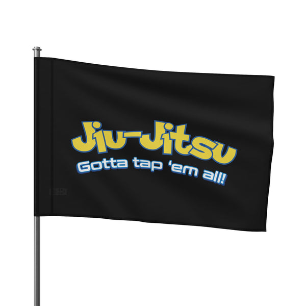 Brazilian Jiu Jitsu Gotta Tap Them Flag Banner | BJJ Flag