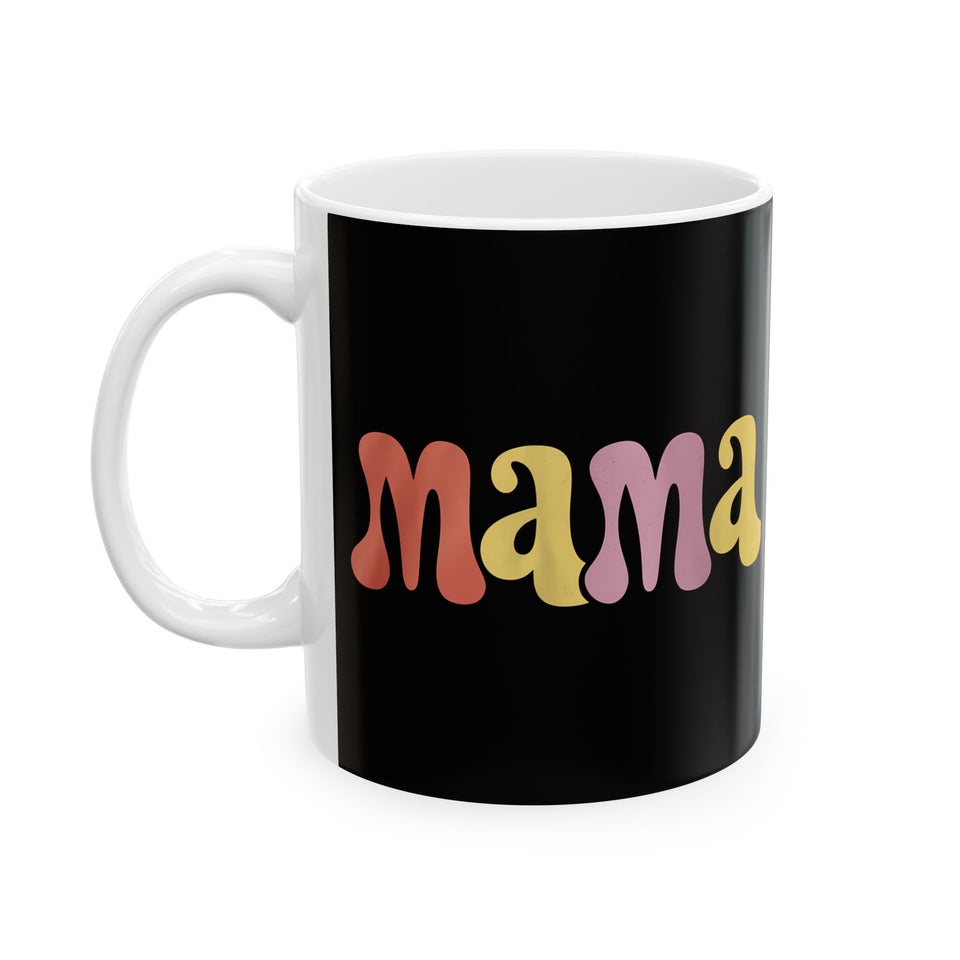 Womens Mama Mug | Birthday Mom Merchandise | Mothers Day Gifts Ceramic Mug 11oz - 4