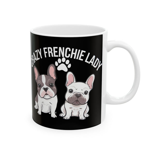 French Bulldog Mug Crazy Frenchie Lady 11oz/15oz