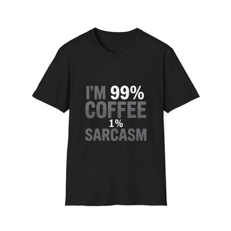 Coffee Lover T-Shirt - I’m 99% Coffee 1% Sarcasm 2 Coffee Shirt