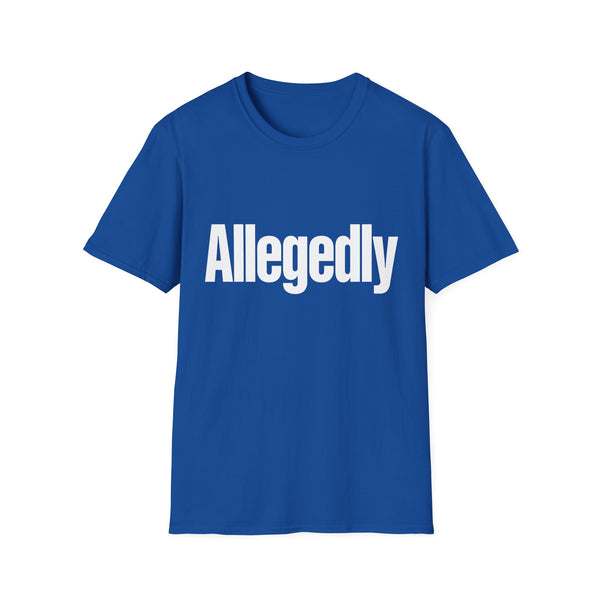Sarcastic Funny Tee — Allegedly Funny Graphic T-Shirt