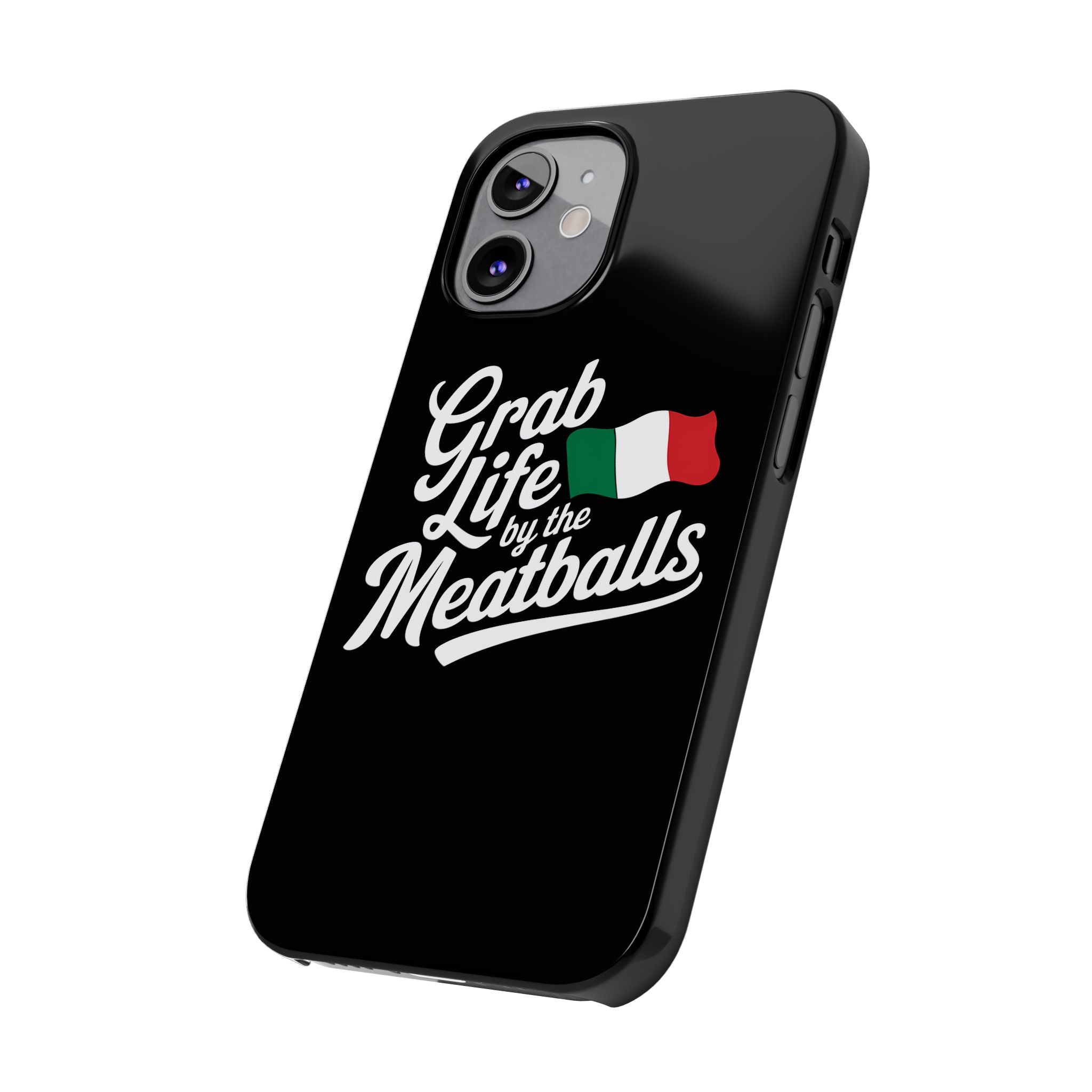 Premium Italian Grab Life By The Meatballs Funny Meme Slim Phone Cases