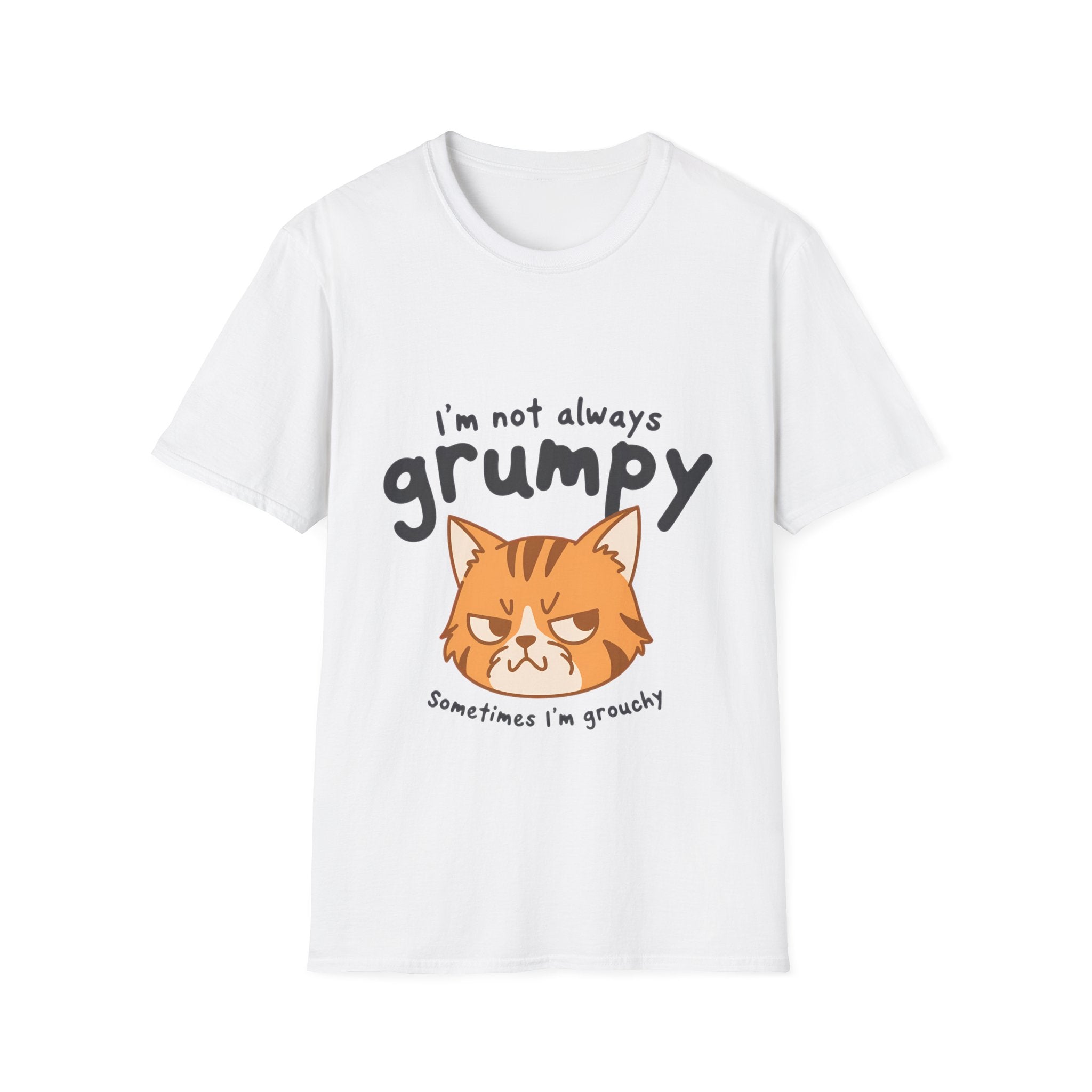 I'm Not Always Grumpy—Sometimes I'm Grouchy Cat T-Shirt