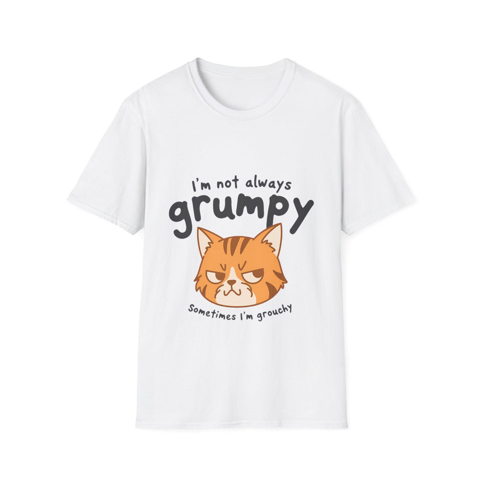 I'm Not Always Grumpy—Sometimes I'm Grouchy Cat T-Shirt