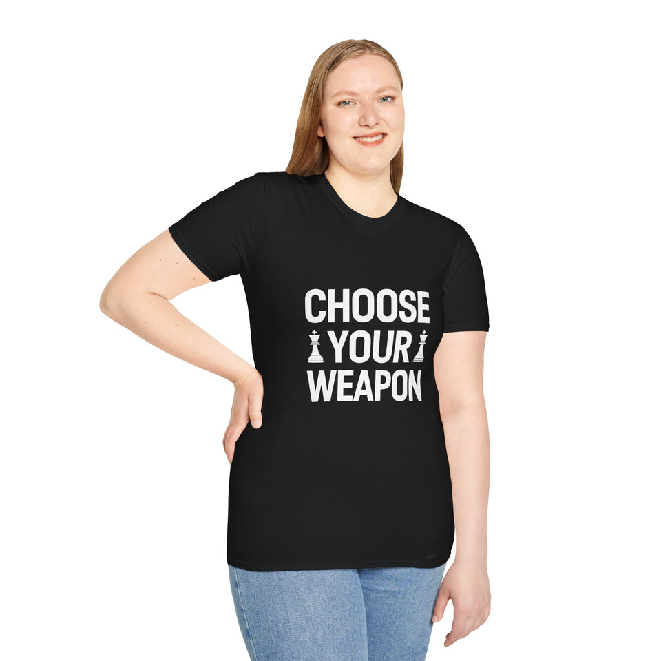 Choose Your Weapon Chess Shirt | Chess Gift | Unisex Chess T Shirt