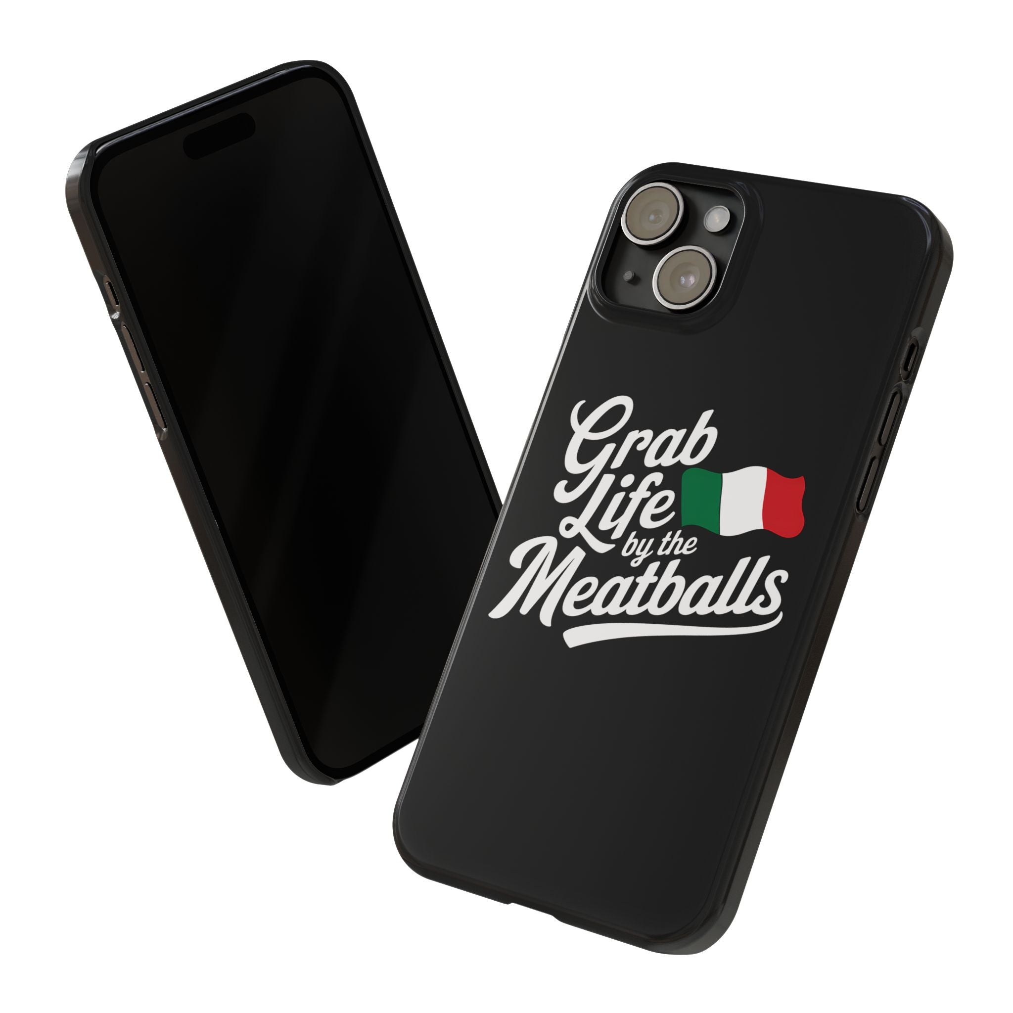Premium Italian Grab Life By The Meatballs Funny Meme Slim Phone Cases