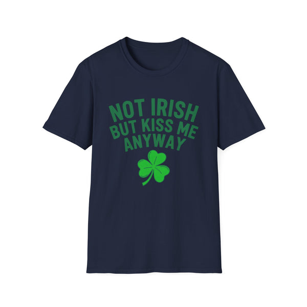 Not Irish But Kiss Me Anyway Ireland Graphic T-Shirt — St. Patrick's Day Irish Pride Tee