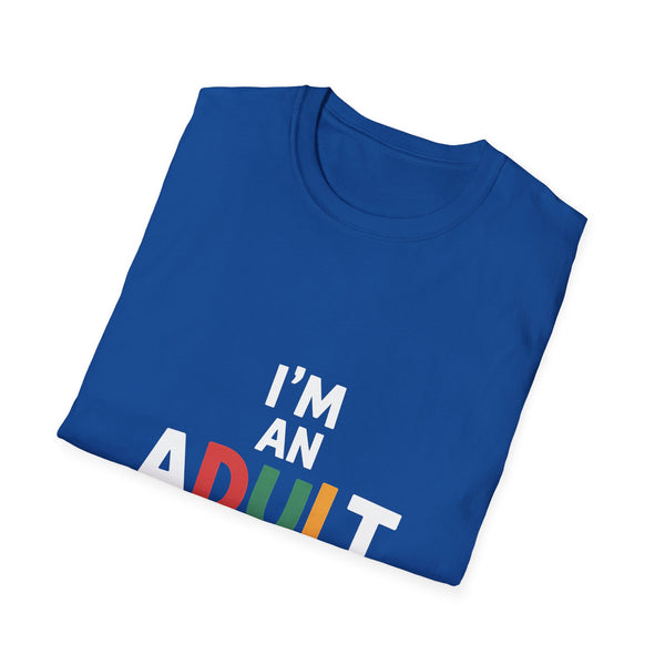 I'm An Adult T-Shirt — Funny Adulting Graphic Tee