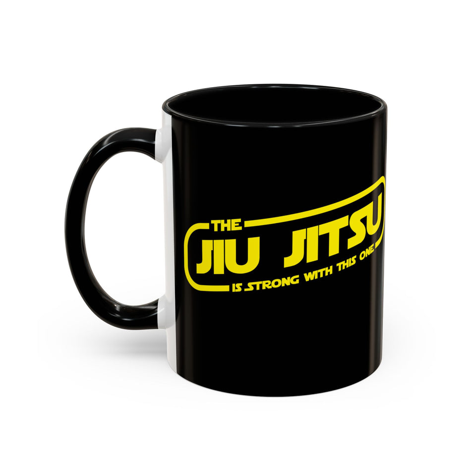 Brazilian Jiu Jitsu The Jiu Jitsu Is Strong With This One | BJJ Accent Coffee Mug