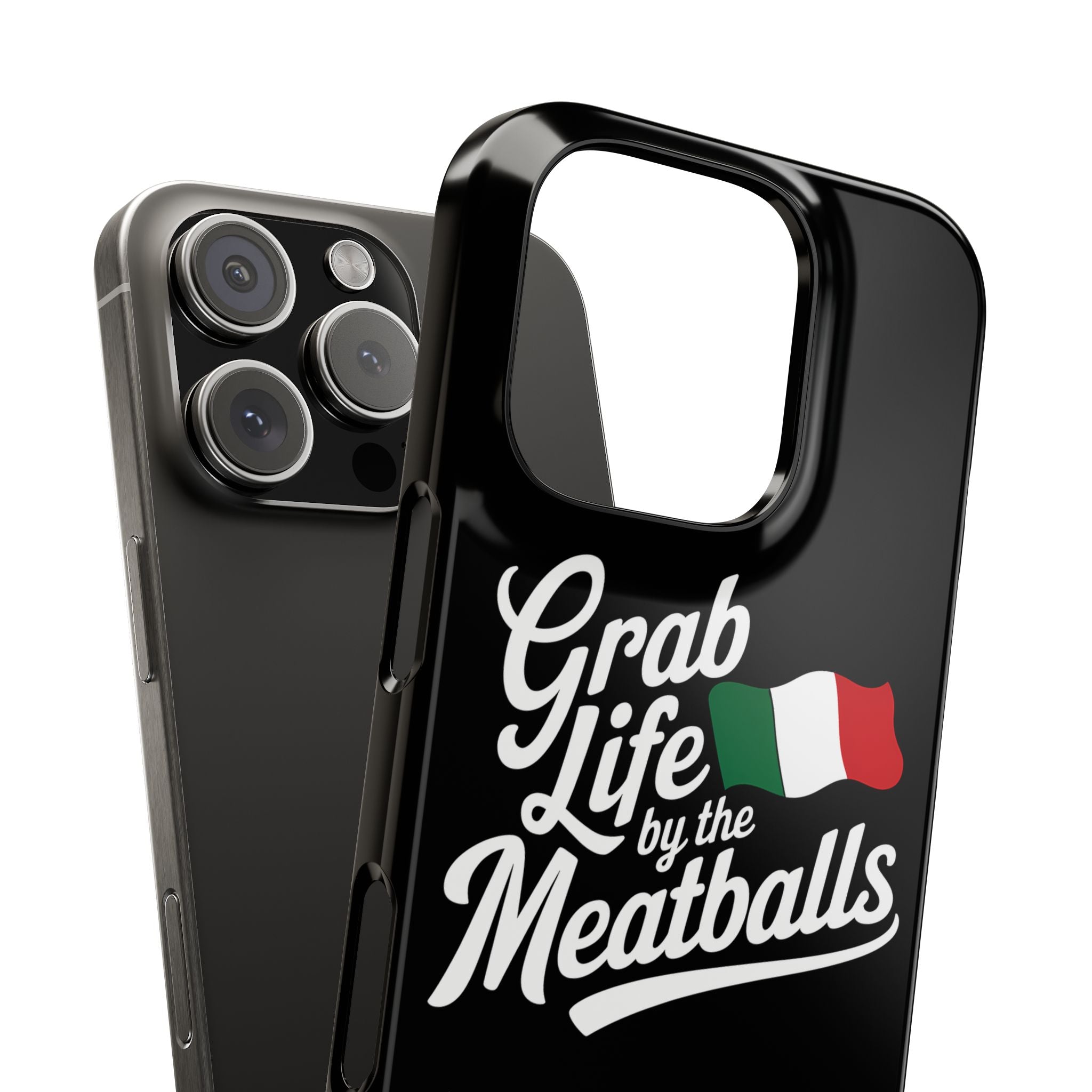 Premium Italian Grab Life By The Meatballs Funny Meme Slim Phone Cases