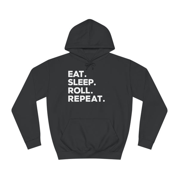 Eat Sleep Roll Repeat 2 BJJ Unisex College Hoodie | Brazilian Jiu Jitsu Gift Hoodie