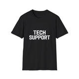 Tech Support Funnny Gift T-Shirt Tech Support Funnny Gift T-Shirt