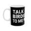 Golf Talk Birdie To Me Golf Mug | Golf Gift | Golf Coffee Mug | Golf Gift Ideas Mug 11oz