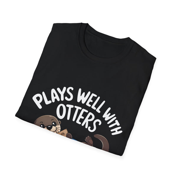 Plays Well With Otters Shirt | Otter Gift | Unisex Otter Present T Shirt