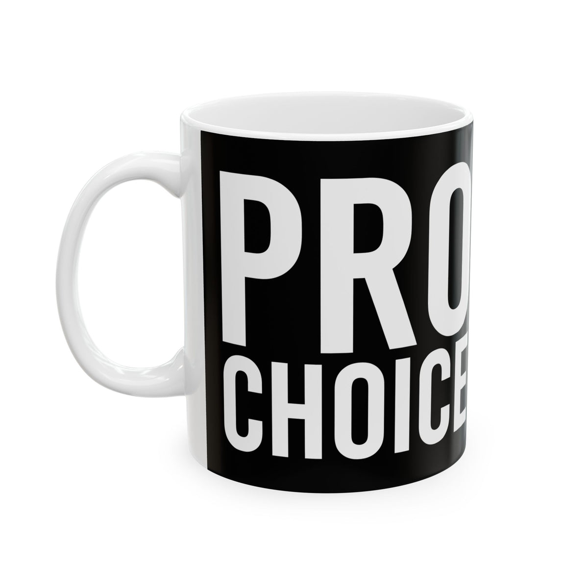 Bold Pro Choice Ceramic Mug | Pro Choice Gifts (11oz)