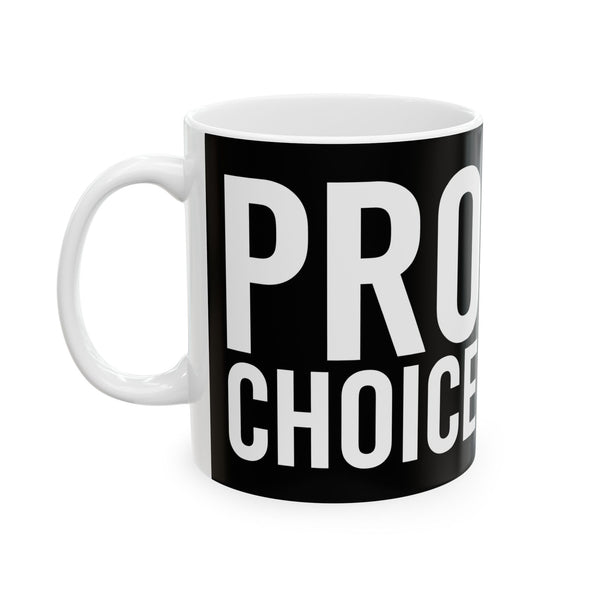 Bold Pro Choice Ceramic Mug | Pro Choice Gifts (11oz)
