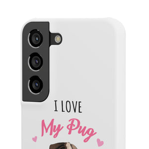Pug Phone Case | I Love My Pug Phone Case | Pug iPhone & Samsung Galaxy Snap Cases Pug Phone Case | I Love My Pug Phone Case | Pug iPhone & Samsung Galaxy Snap Cases
