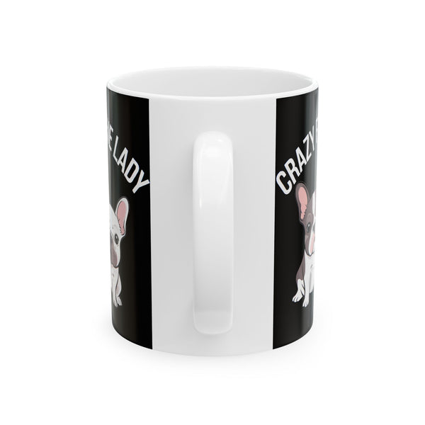 French Bulldog Mug Crazy Frenchie Lady 11oz/15oz