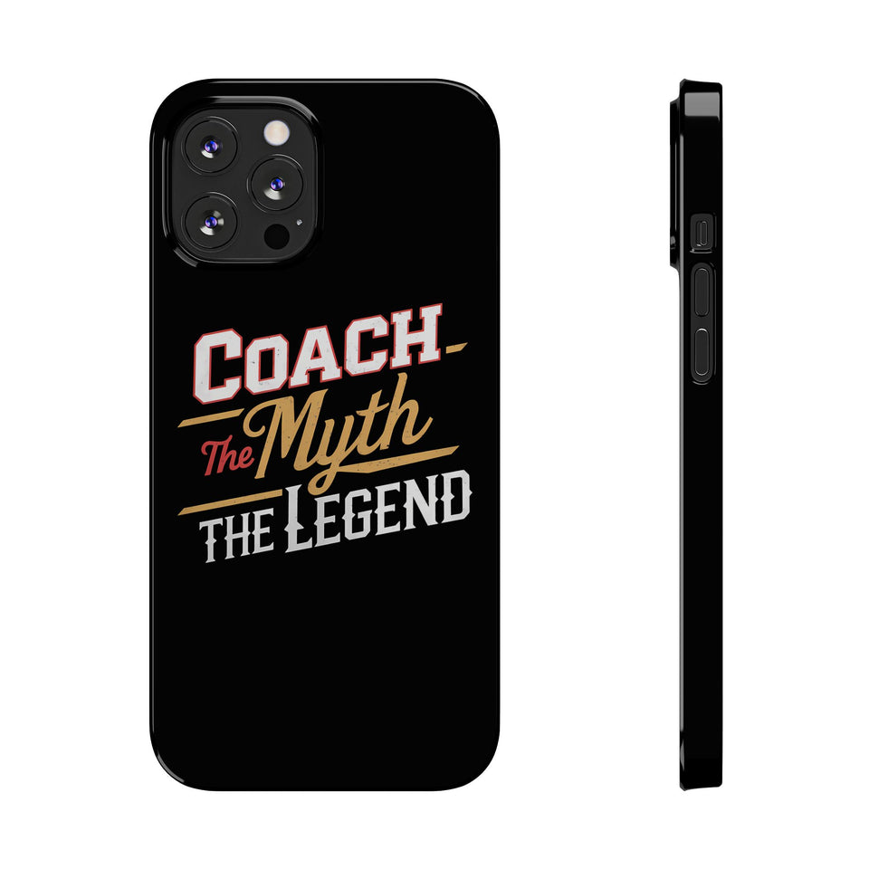 Coach The Myth The Legend Slim iPhone Cases | Cool Coach Gift iPhone Case