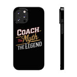 Coach The Myth The Legend Slim iPhone Cases | Cool Coach Gift iPhone Case Coach The Myth The Legend Slim iPhone Cases | Cool Coach Gift iPhone Case