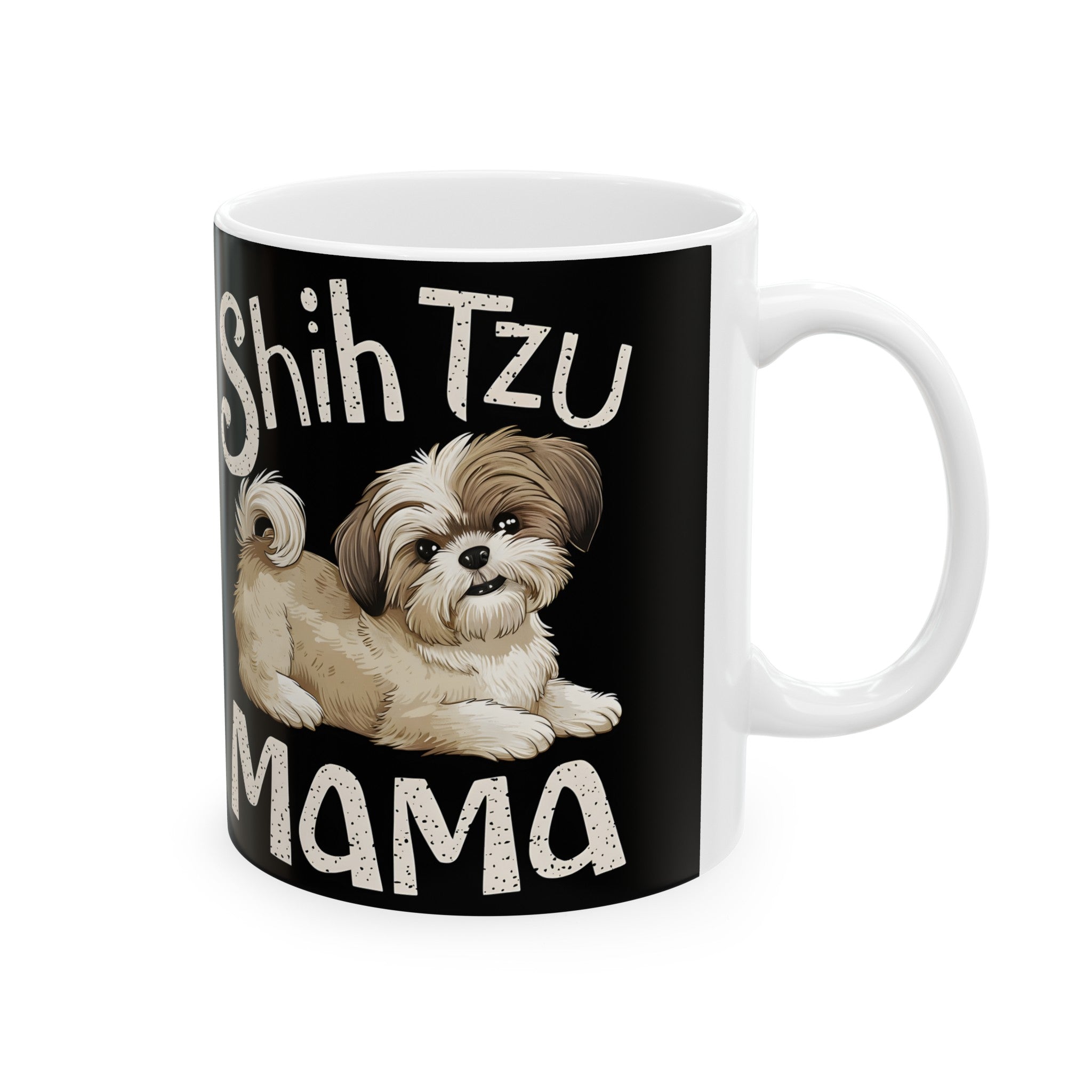 Shih Tzu Mama Mug | Shih Tzu Gifts | Shih Tzu ShihTzu Ceramic Mug 11oz