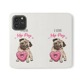 Pug Phone Case | I Love My Pug Wallet Phone Case | IPhone & Samsung Galaxy Pug Flip Cases White Pug Phone Case | I Love My Pug Wallet Phone Case | IPhone & Samsung Galaxy Pug Flip Cases White