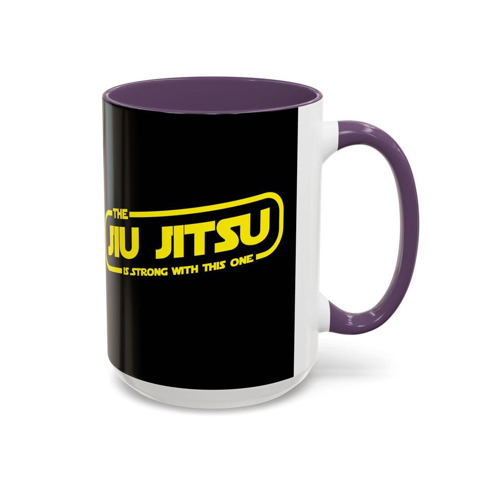 Brazilian Jiu Jitsu The Jiu Jitsu Is Strong With This One | BJJ Accent Coffee Mug