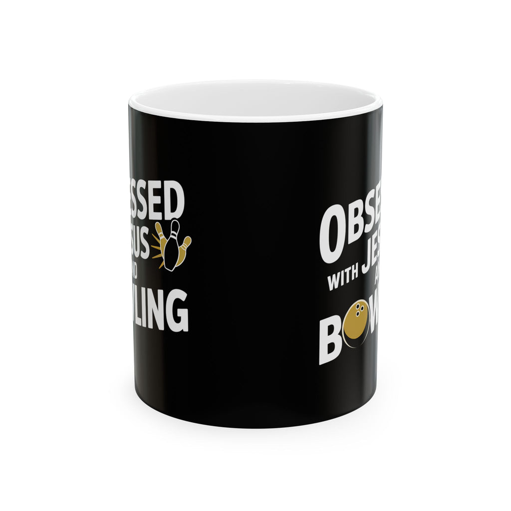 Obsessed With Jesus And Bowling Ceramic Mug | Love Faith In Jesus Gifts (11oz)