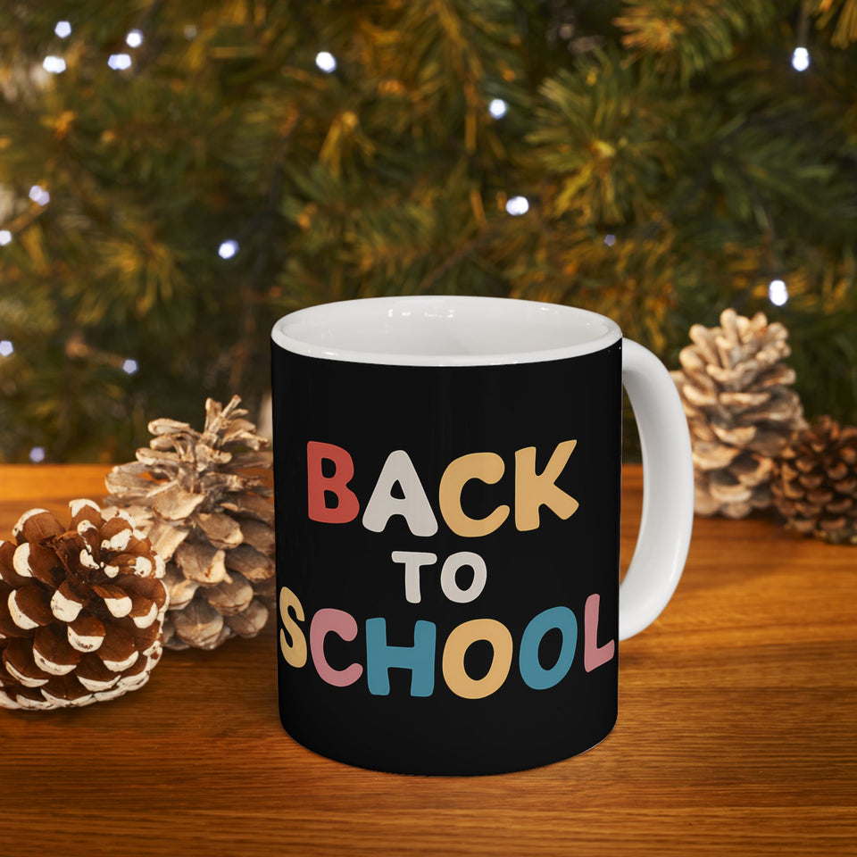 Back To School Ceramic Mug | School Teacher Principal Gifts (11oz)